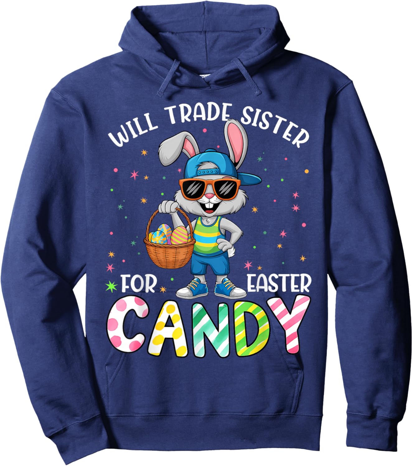 Will Trade Sister for Easter Candy Easter for Kids Boy Girl Hoodie - Hoodie | Navy