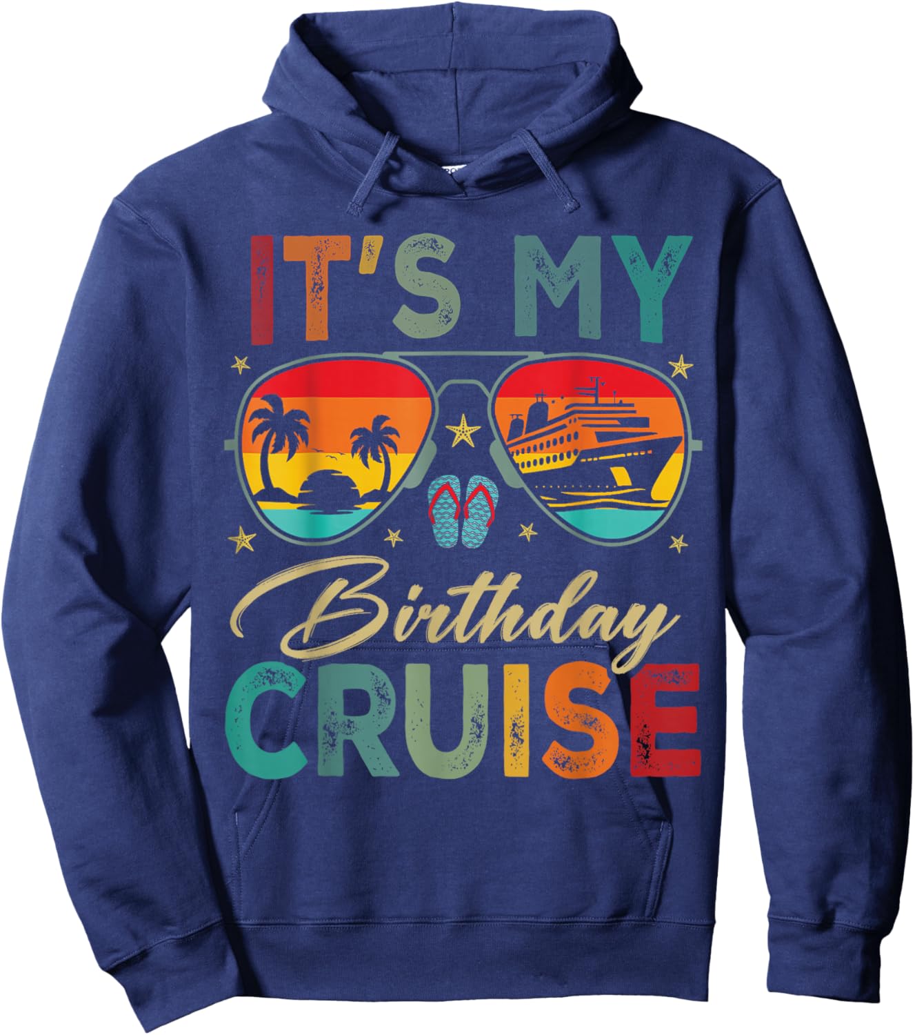 Family Birthday Cruising Sunglasses It's My Birthday Cruise Hoodie - Hoodie | Navy