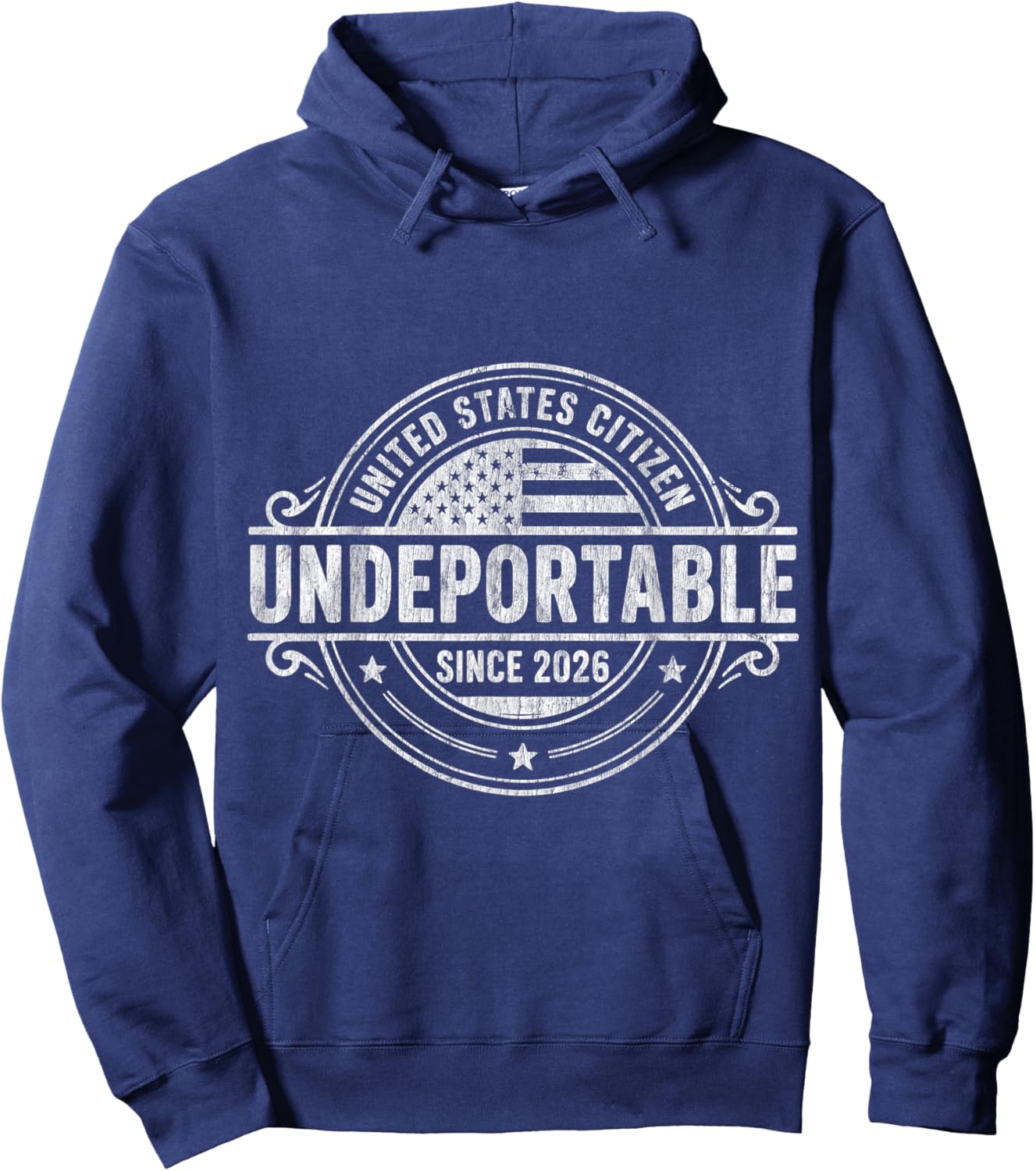 Undeportable United States Citizen Since 2026 I 4th of July Hoodie - Hoodie | Navy