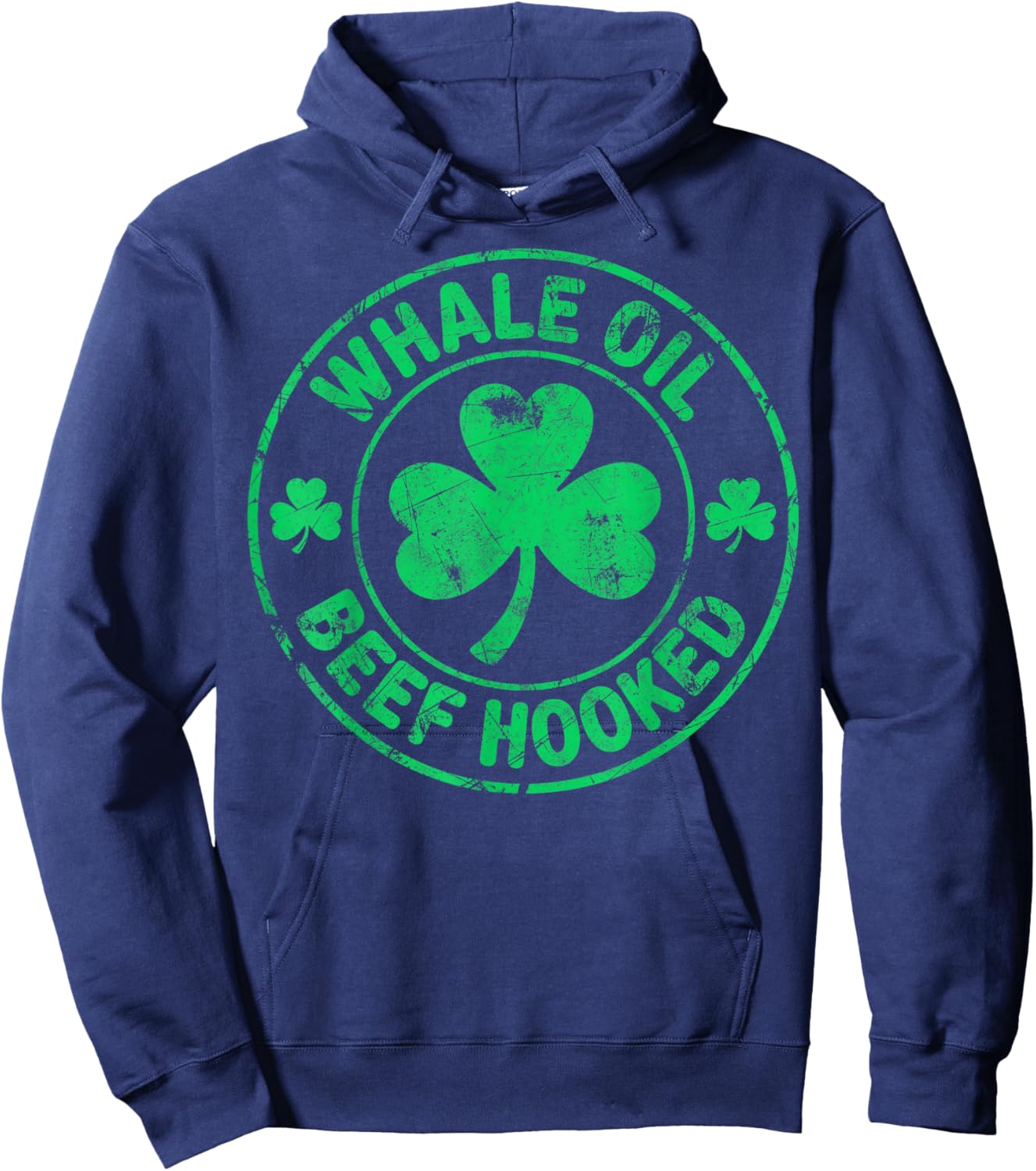 St. Patrick's Day Irish Joke Party Whale Oil Beef Hooked Hoodie - Hoodie | Navy
