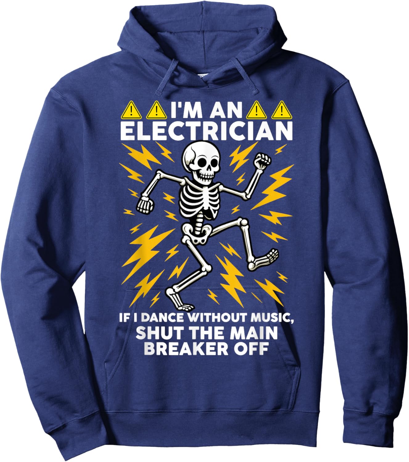 I'm an Electrician If I Dance Without Music Dancing Skeleton Hoodie - Hoodie | Navy