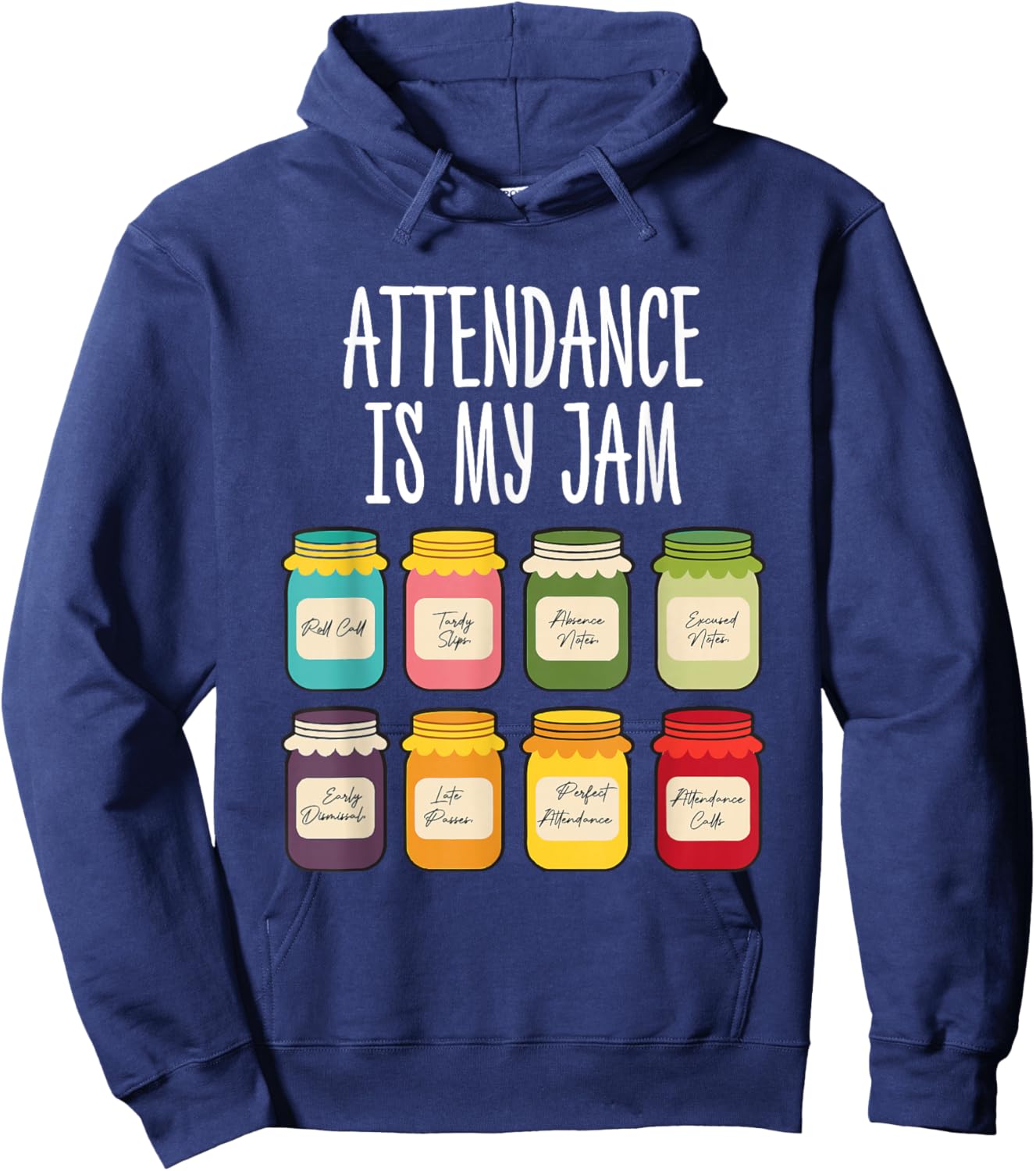 Attendance is My Jam School Secretary Funny Colorful Jars Hoodie - Hoodie | Navy
