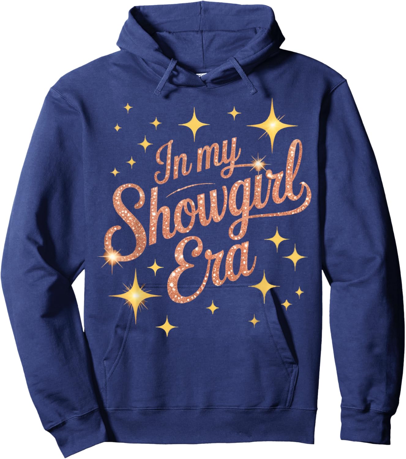 in My Showgirl Motivational Costume Showgirl Hoodie - Hoodie | Navy