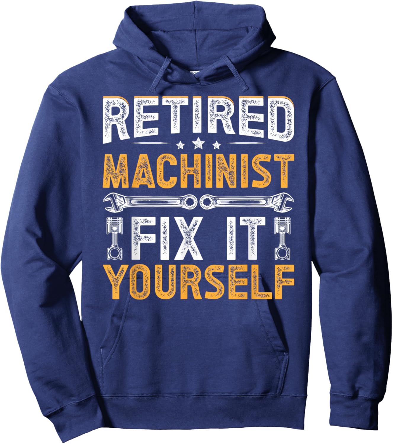 Retired Machinist Fix It Yourself Retirement Machinist Hoodie - Hoodie | Navy