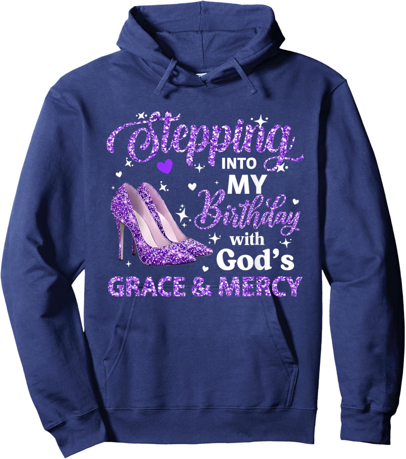 Stepping Into My Birthday with God Grace Mercy Queen Bday Hoodie - Hoodie | Navy