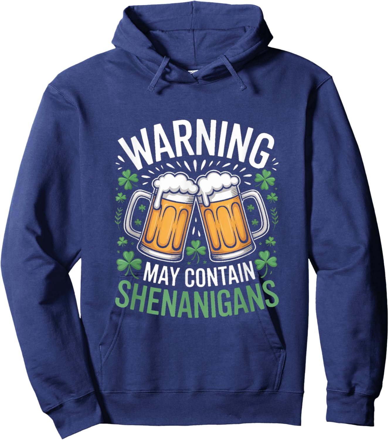 Warning May Contain Shenanigans St Patricks Day Beer Hoodie - Hoodie | Navy