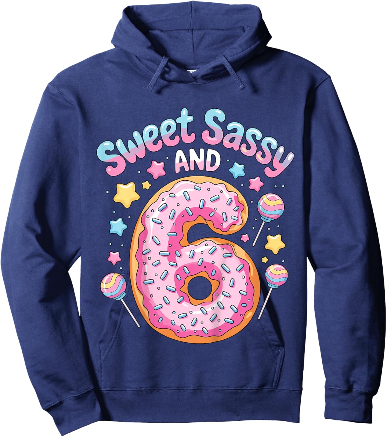 Kids 6th Birthday Girl Sweet Sassy and 6 Donut Hoodie - Hoodie | Navy