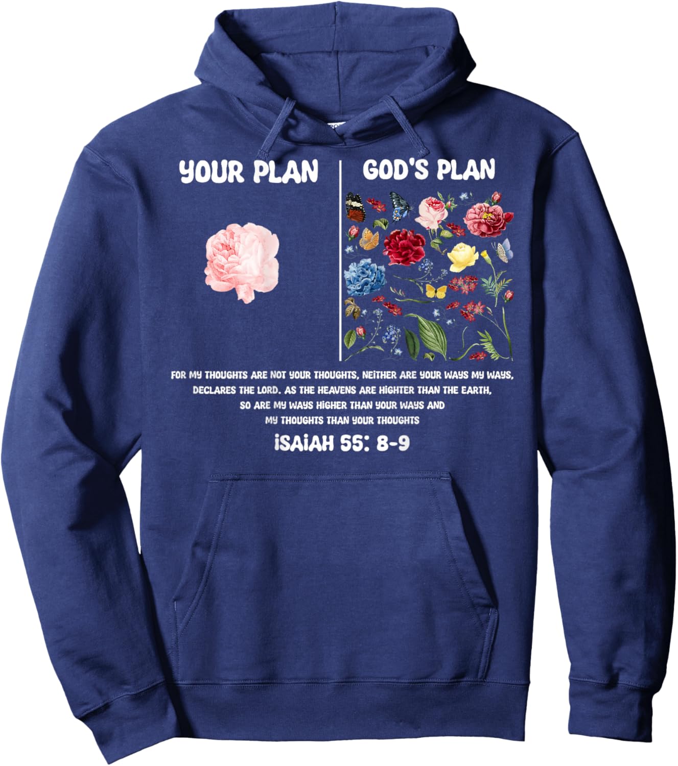 Your Plan and God's Plan Isaiah Bible Verse Flower Trust God Hoodie - Hoodie | Navy