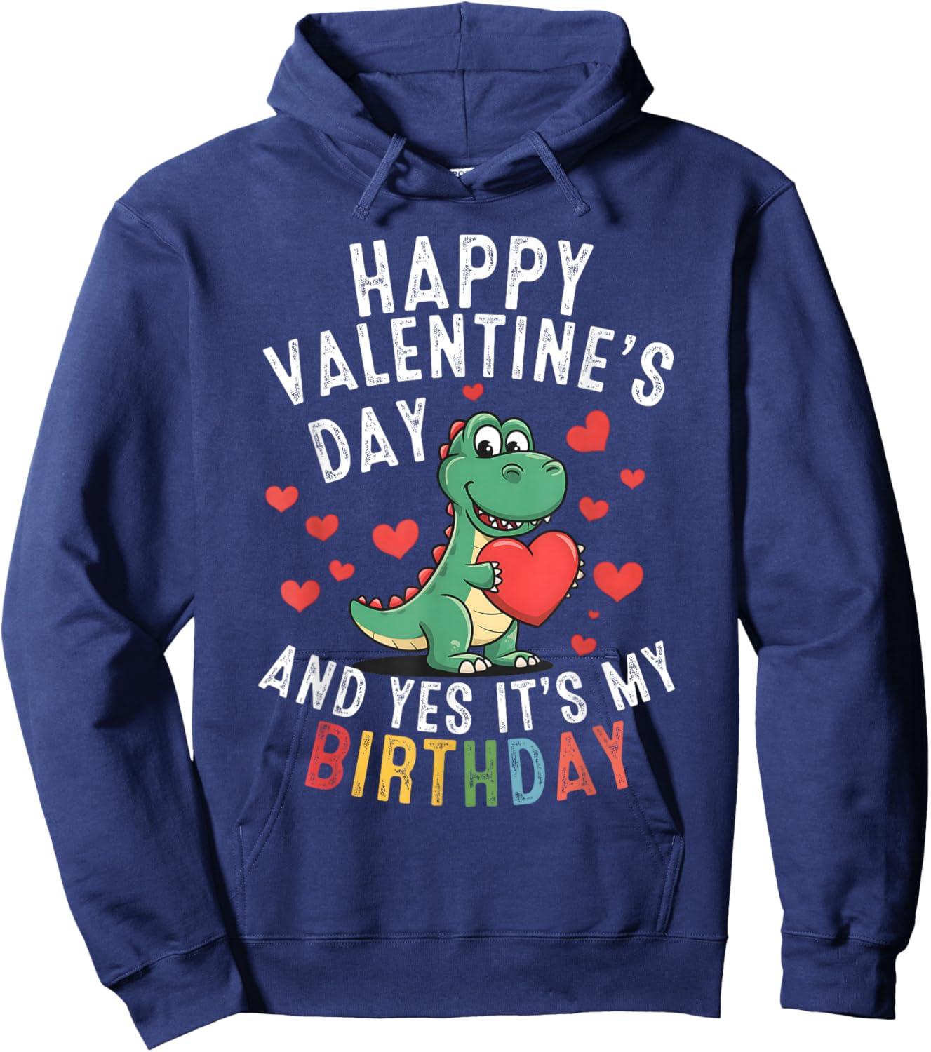 Happy Valentine's Day and Yes It's My Birthday Boys Girls Hoodie - Hoodie | Navy