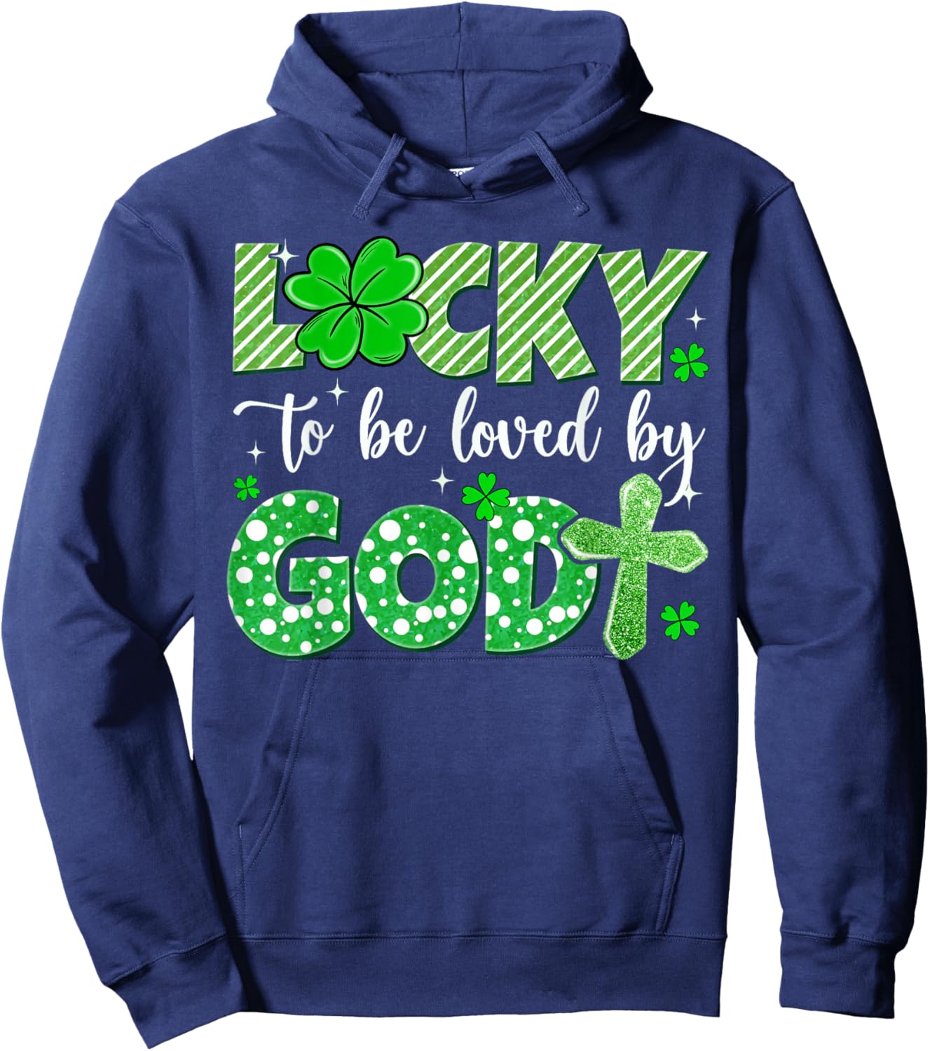 Lucky to Be Loved by God Patrick’s Day Christian Faith Cross Hoodie - Hoodie | Navy