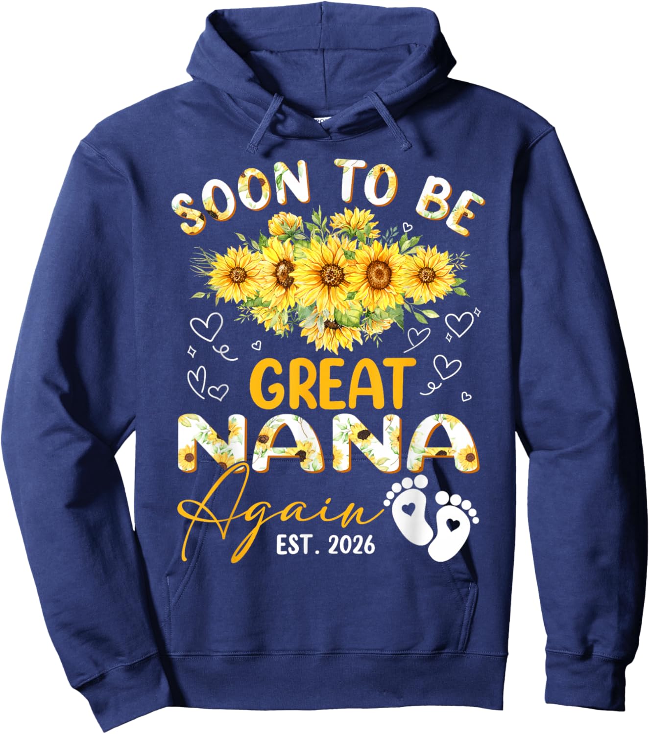 Soon to Be Great Nana Again Est 2026 Sunflower Hoodie - Hoodie | Navy