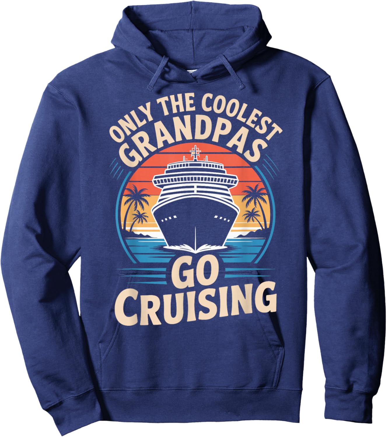 Only The Coolest Grandpas Go Cruising Family Cruise Vacation Hoodie - Hoodie | Navy