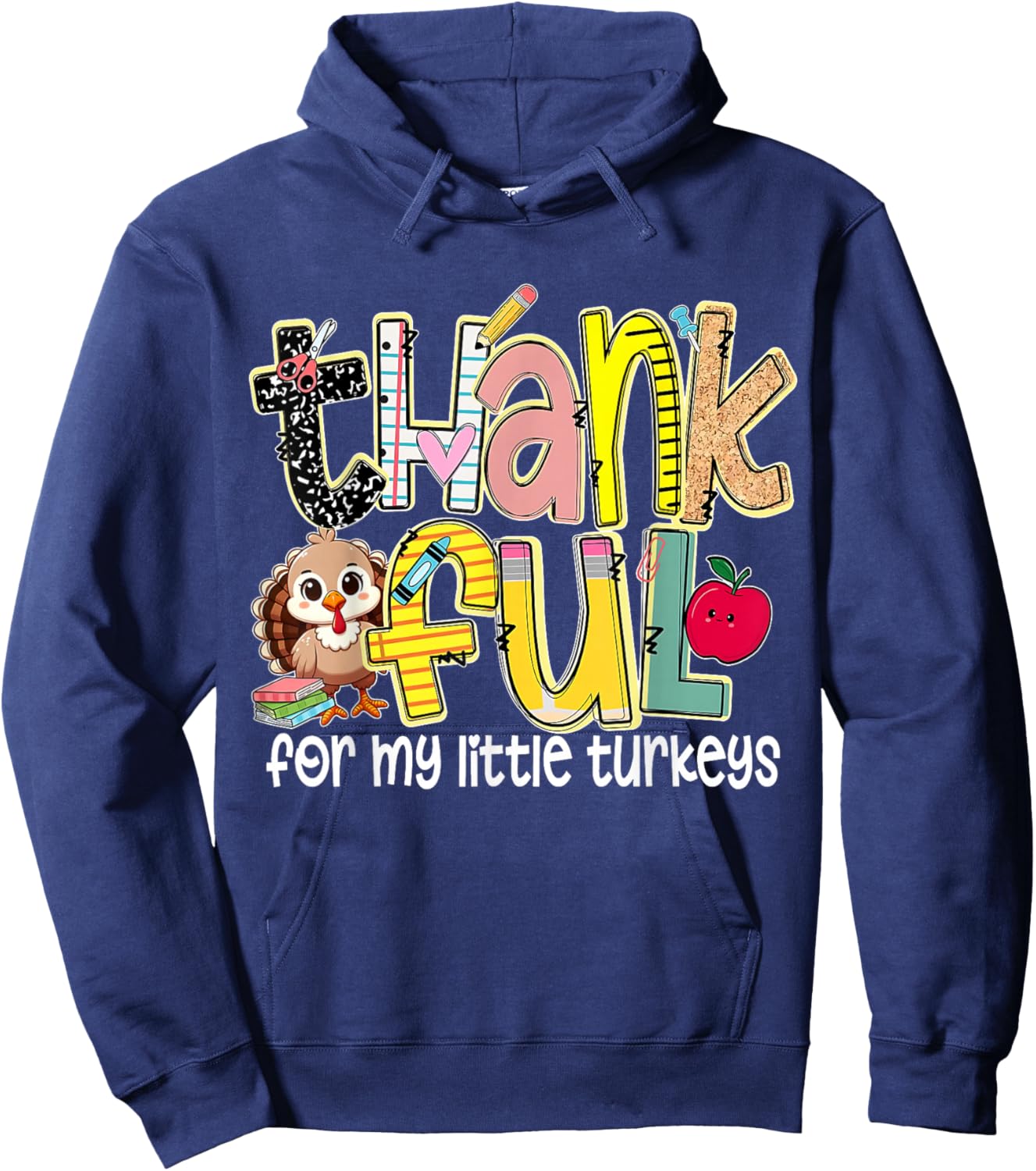 Thankful for My Little Turkeys Thanksgiving School Teacher Hoodie - Hoodie | Navy