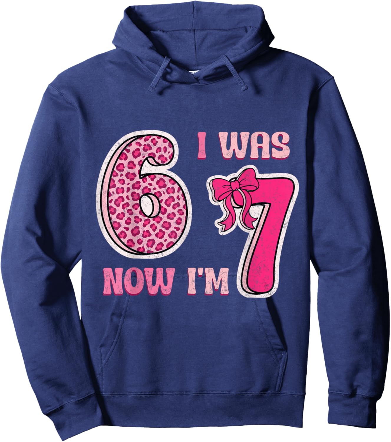 I was 6 Now Im 7 Years Old Birthday Leopard Coquette Bow 67 Hoodie - Hoodie | Navy