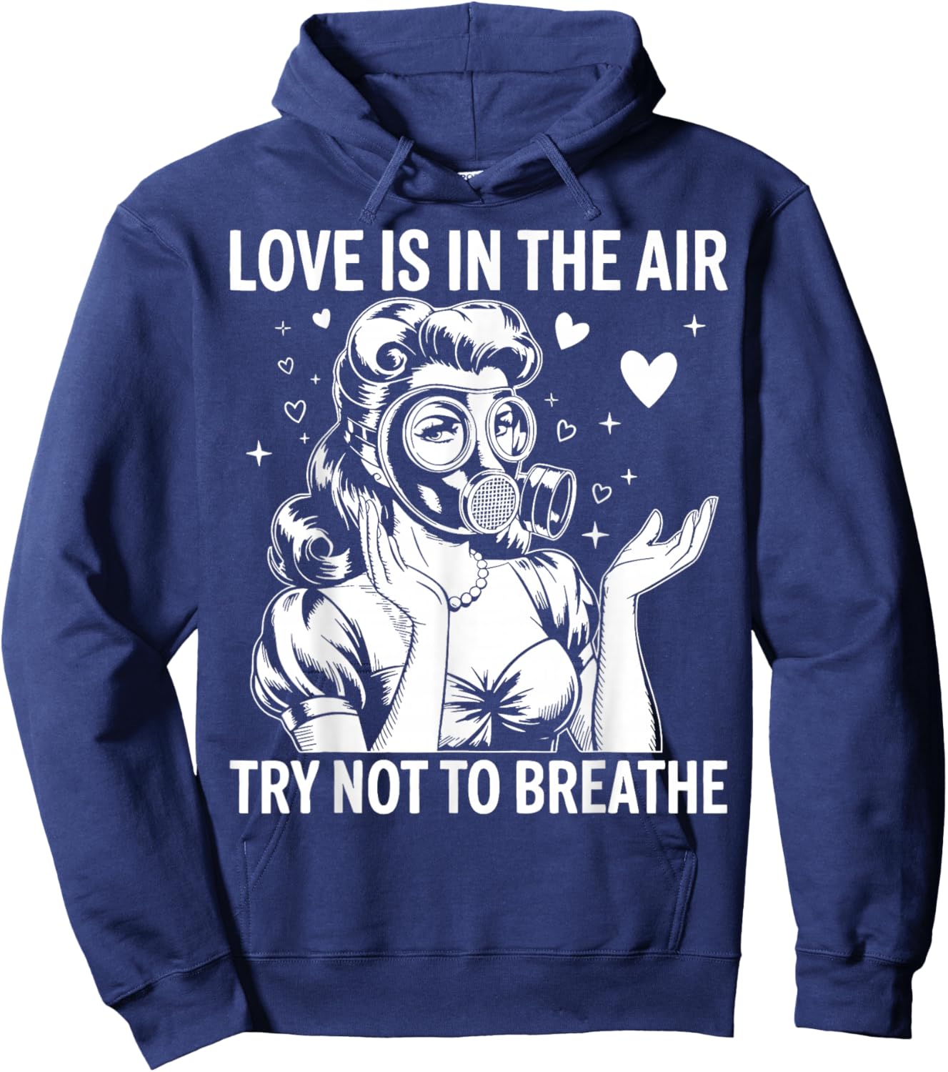 Funny Anti-Valentine Love is in The Air Try Not to Breathe Hoodie - Hoodie | Navy
