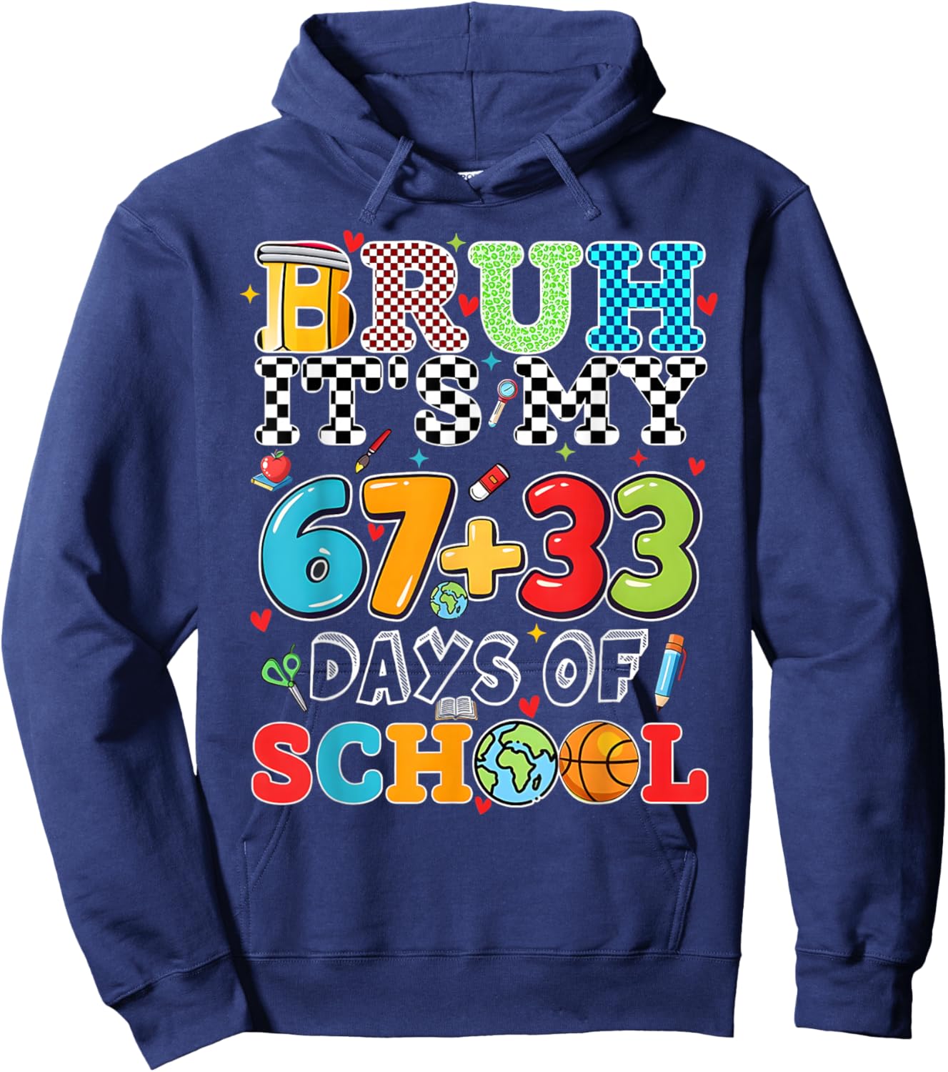Funny Bruh Its My 67 33 Days of School Boys Kids 100th Day Hoodie - Hoodie | Navy