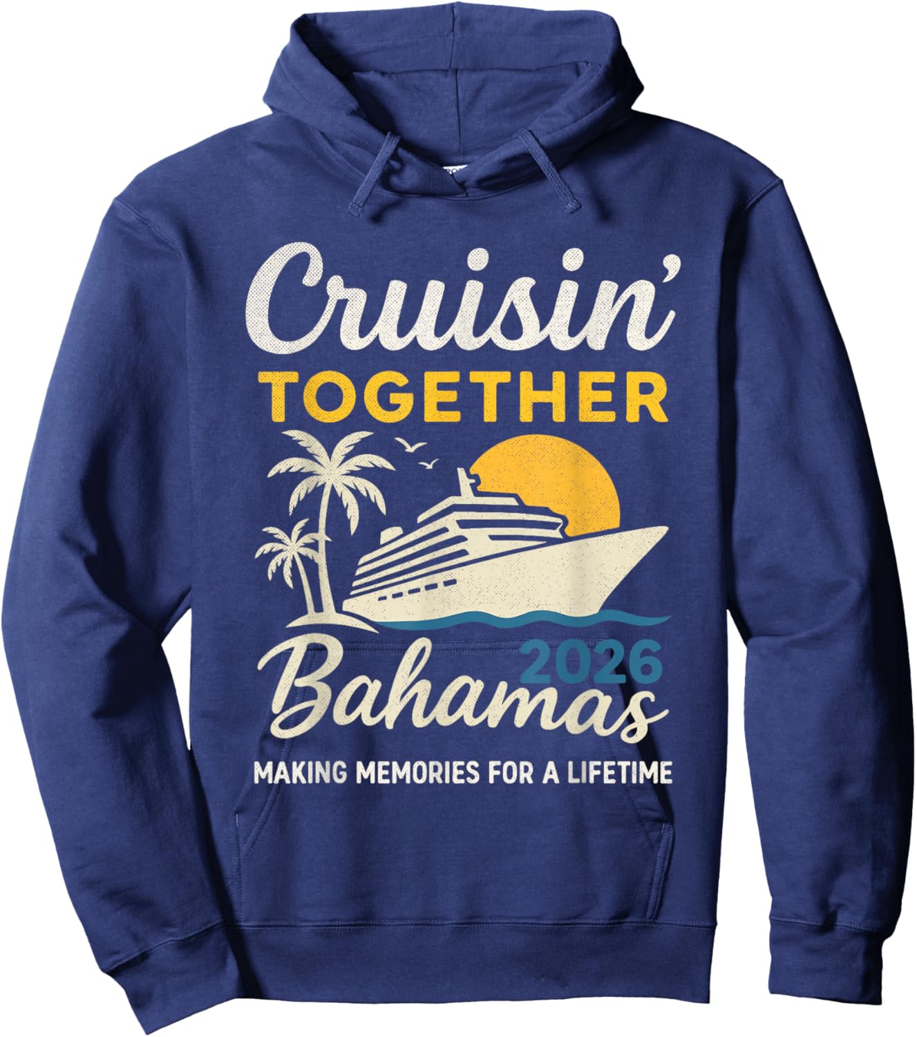 Cruisin’ Together Bahamas 2026 Family Vacation Cruise Hoodie - Hoodie | Navy