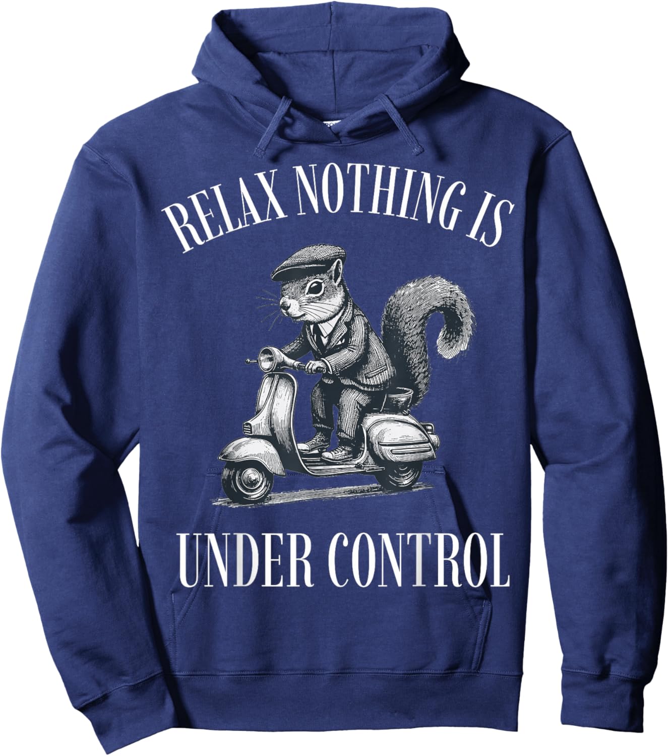 Funny Relax Nothing is Under Control Scooter Squirrel Hoodie - Hoodie | Navy