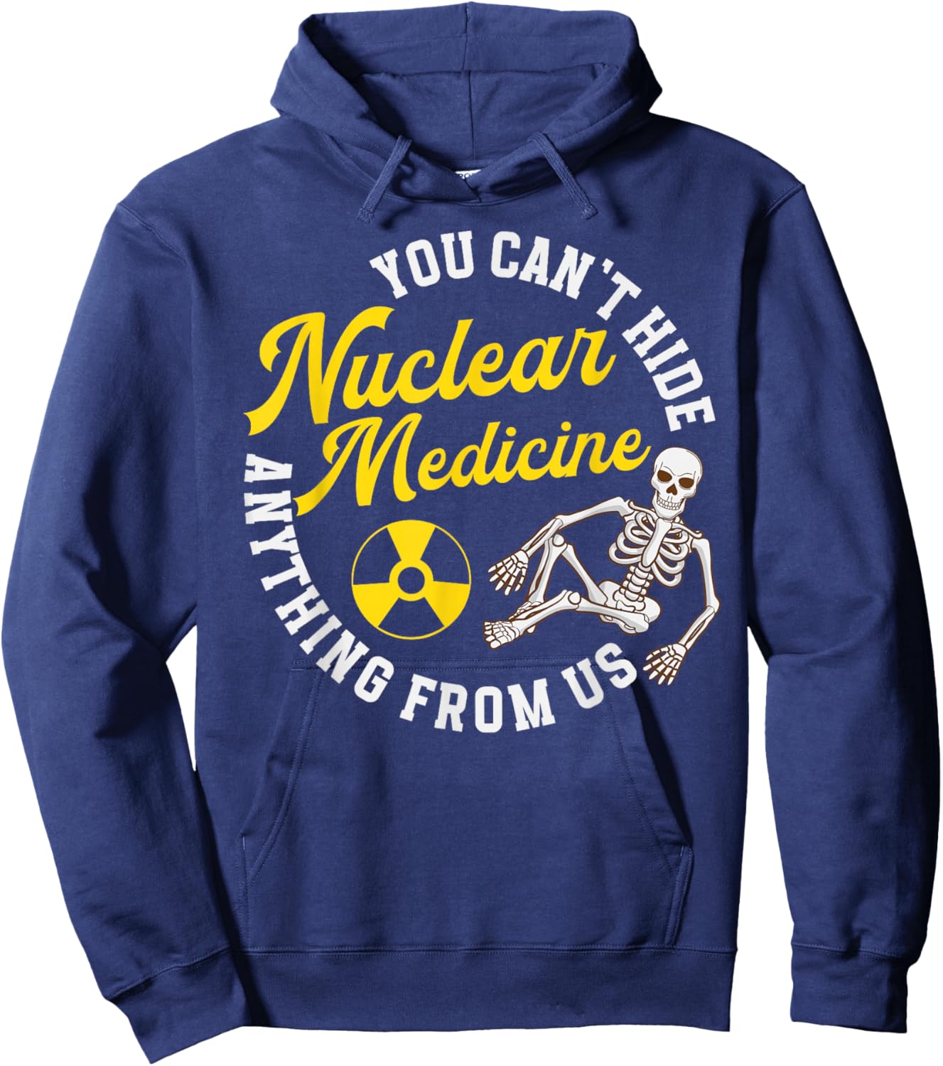 Nuclear Medicine Funny Nuc Med Nuclear Med Hoodie - Hoodie | Navy