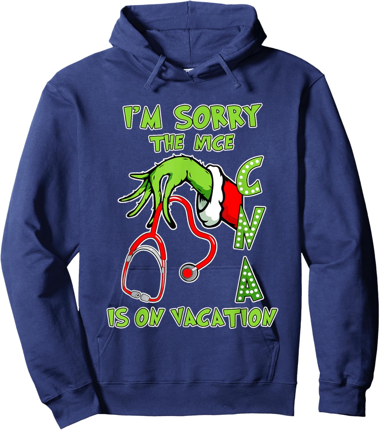 I am Sorry The Nice CNA is On Vacation Funny Christmas Hoodie - Hoodie | Navy