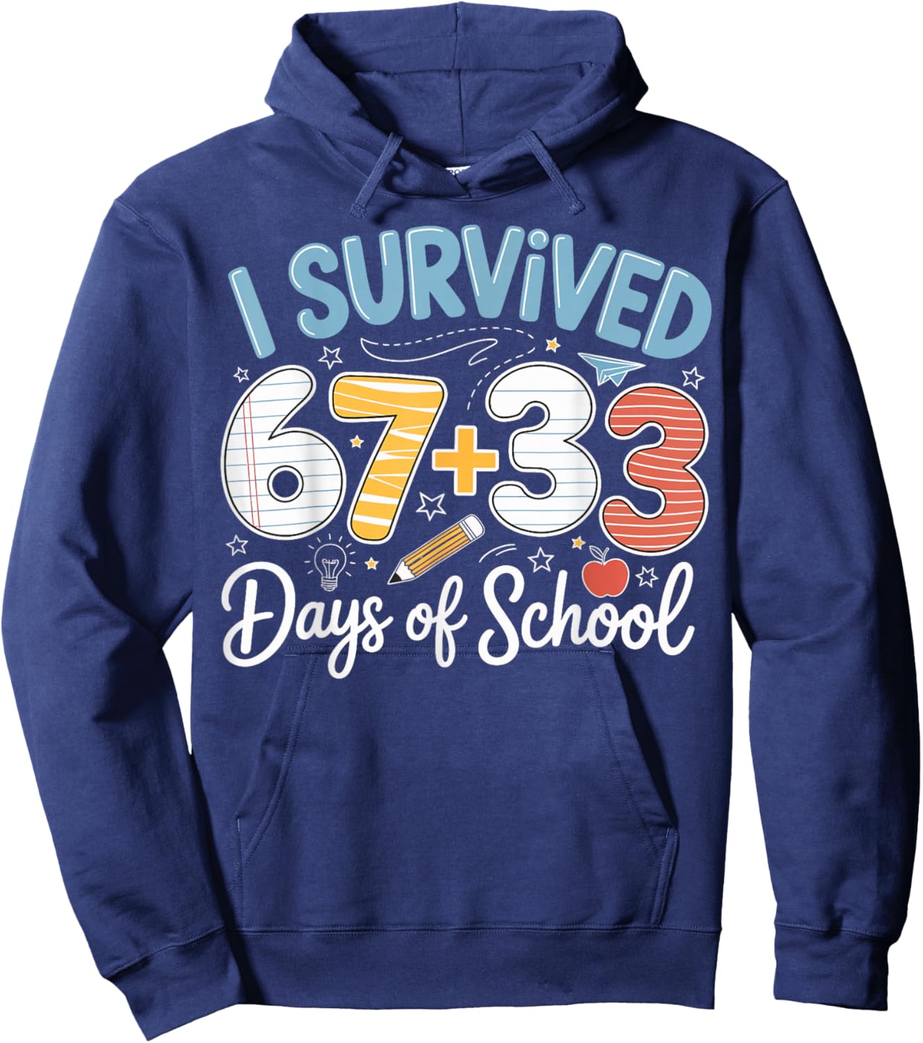 I Survived 100 Days of School 67 + 33 Funny Six Seven 6 7 Hoodie - Hoodie | Navy