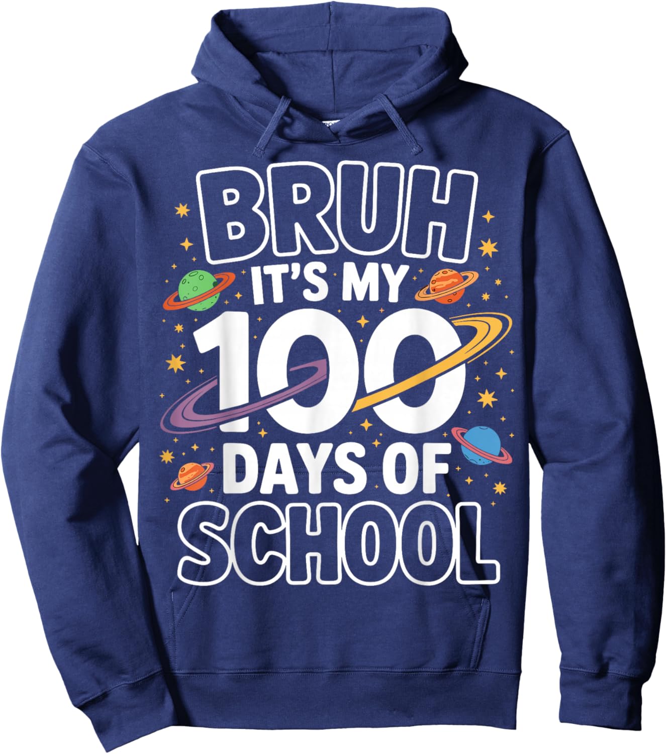 Bruh Its My 100 Days of School Space Planets Hoodie - Hoodie | Navy