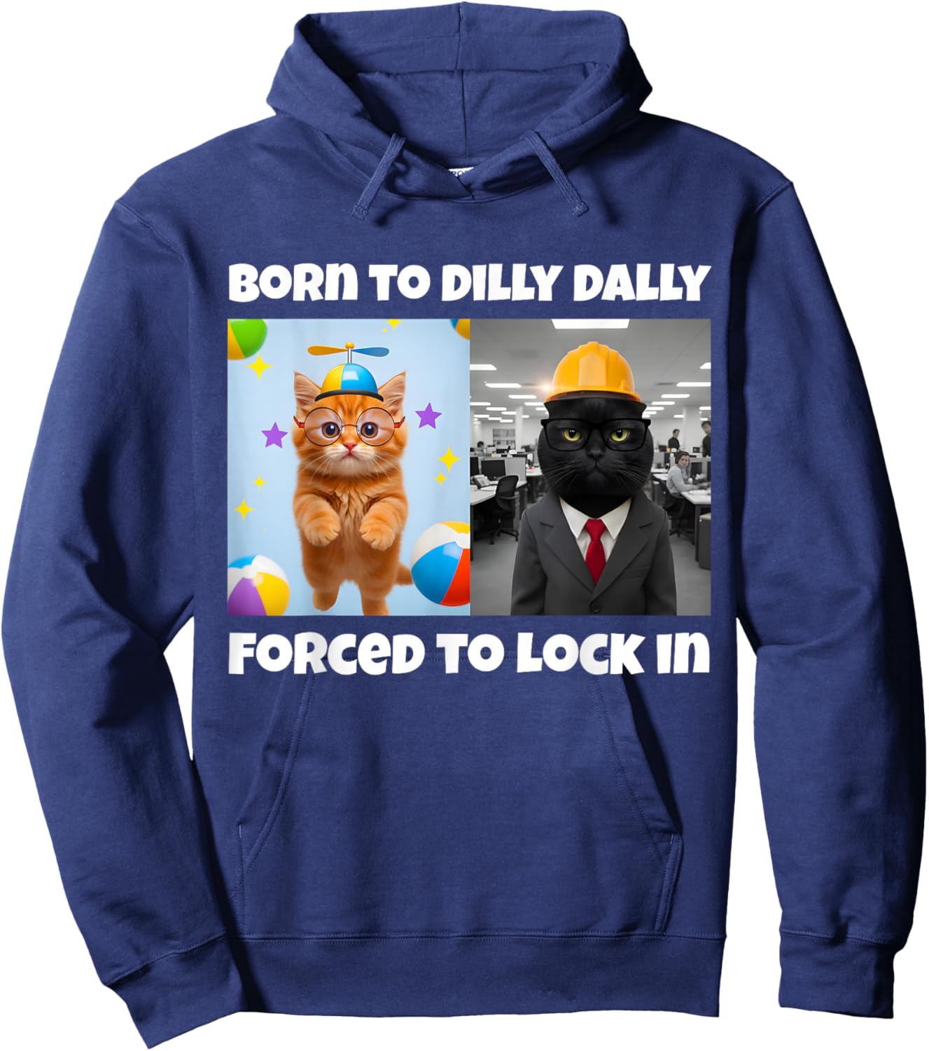 Born to Dilly Dally Forced to Lock in Hoodie - Hoodie | Navy