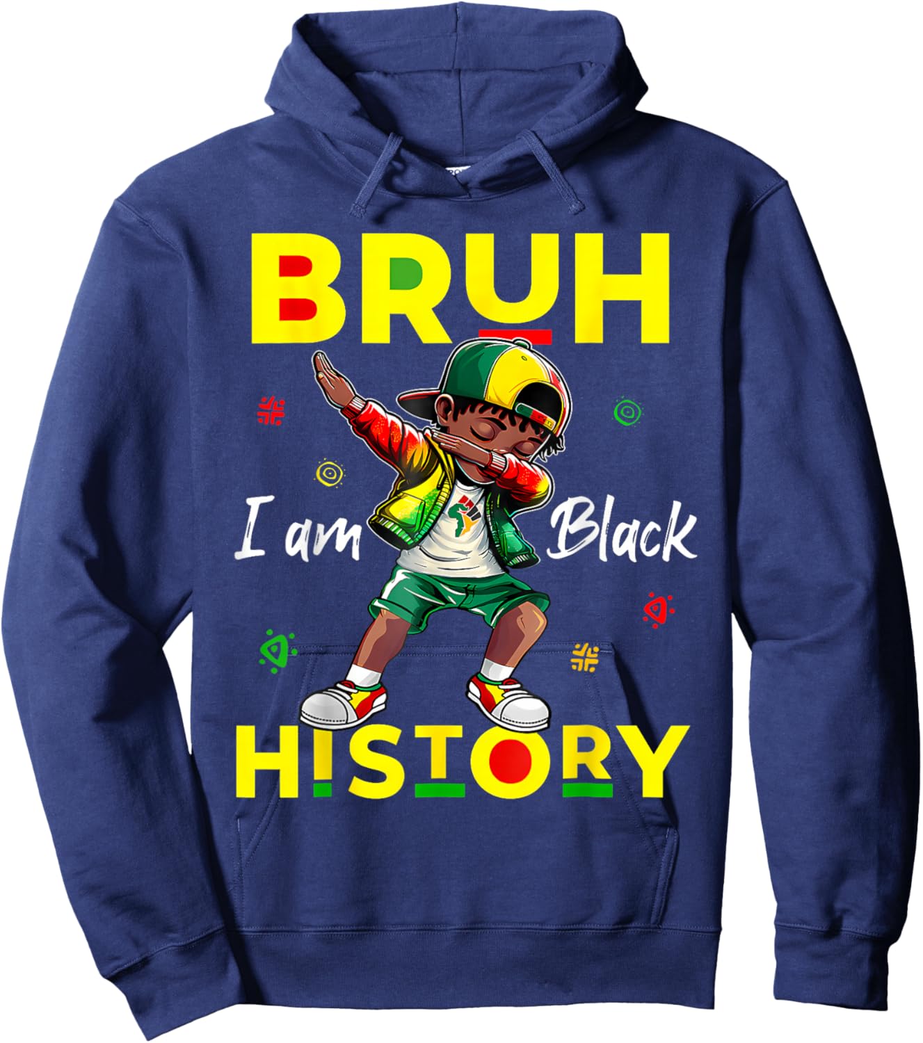 Bruh I Am Black History African Men Boys Black History Month Hoodie - Hoodie | Navy