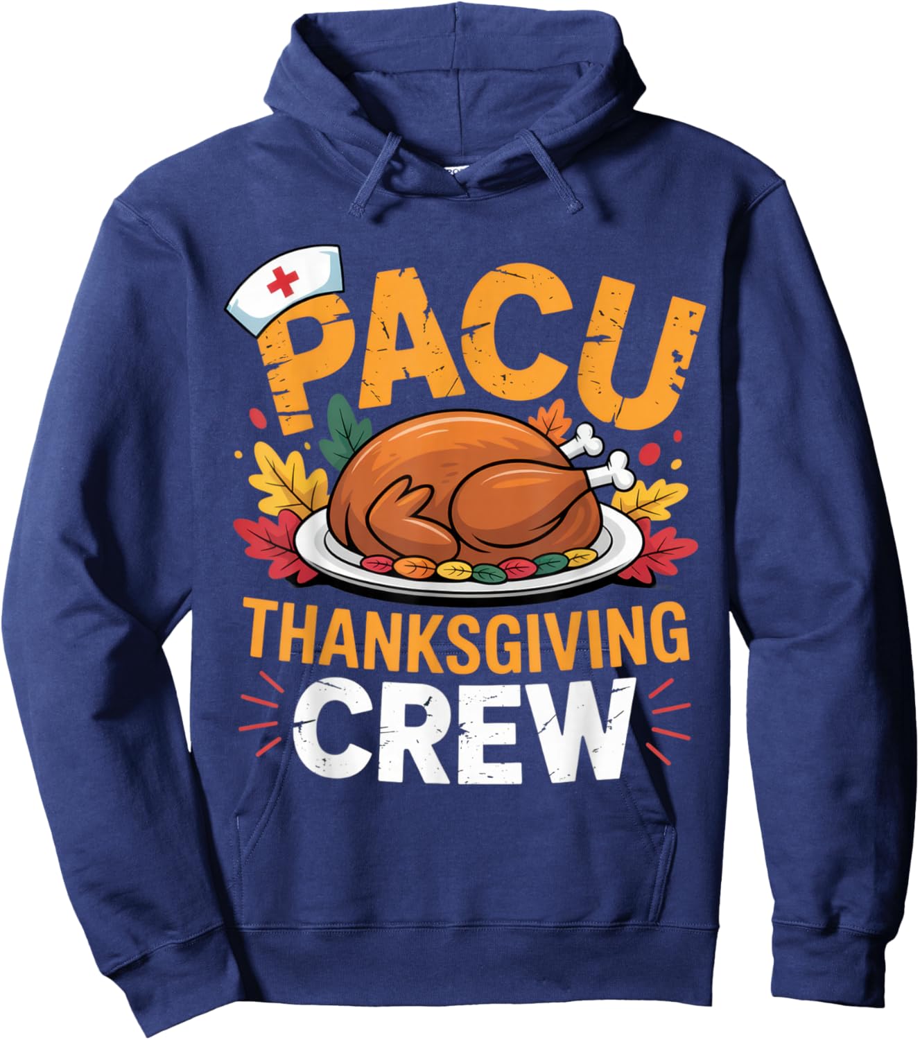 Pacu Thanksgiving Crew Healthcare Workers Funny Holiday Hoodie - Hoodie | Navy