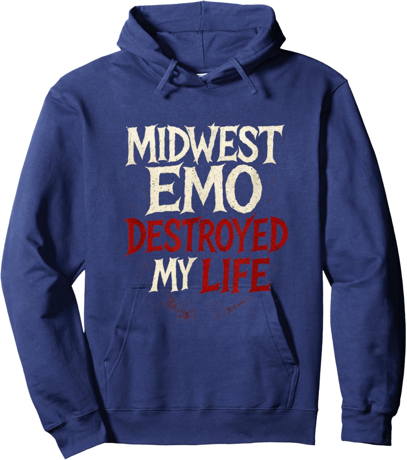 Midwest Emo Destroyed My Life - Nostalgic Music Quote Hoodie - Hoodie | Navy