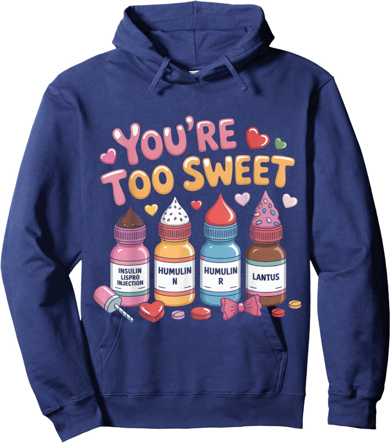 Funny You are Too Sweet Diabetes ICU Nurse Valentine Nursing Hoodie - Hoodie | Navy