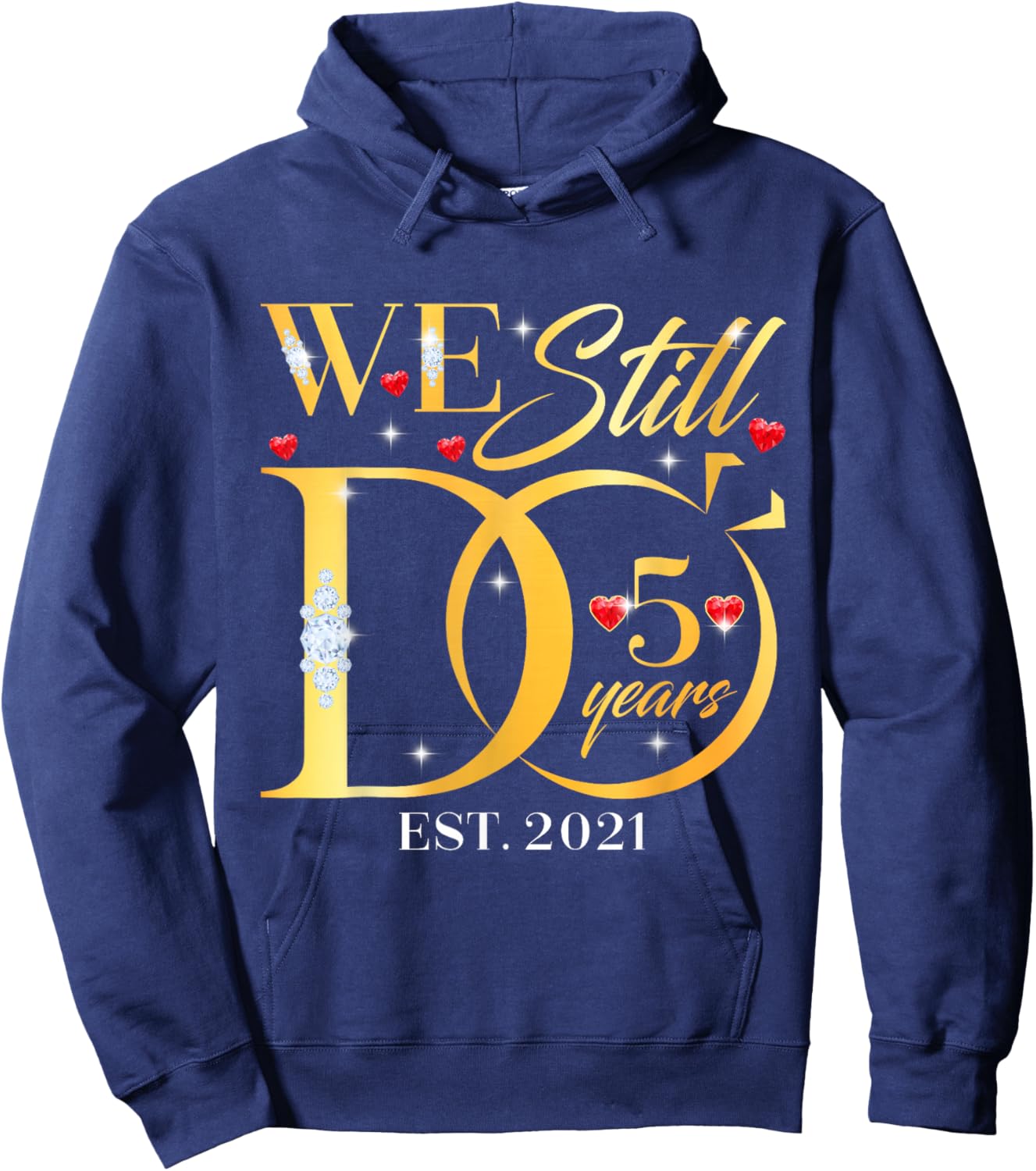 We Still Do 5 Years 5th Wedding Anniversary Couple Gift Hoodie - Hoodie | Navy