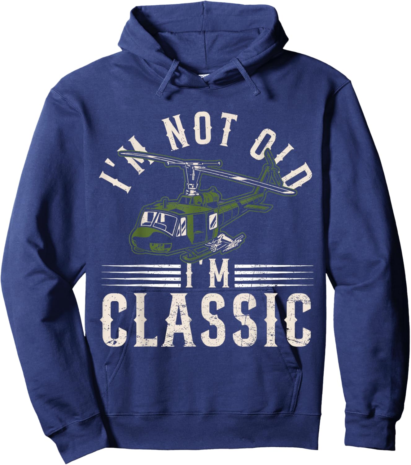 I'm Not Old I'm Classic Funny UH-1 Huey Helicopter Pilot Hoodie - Hoodie | Navy