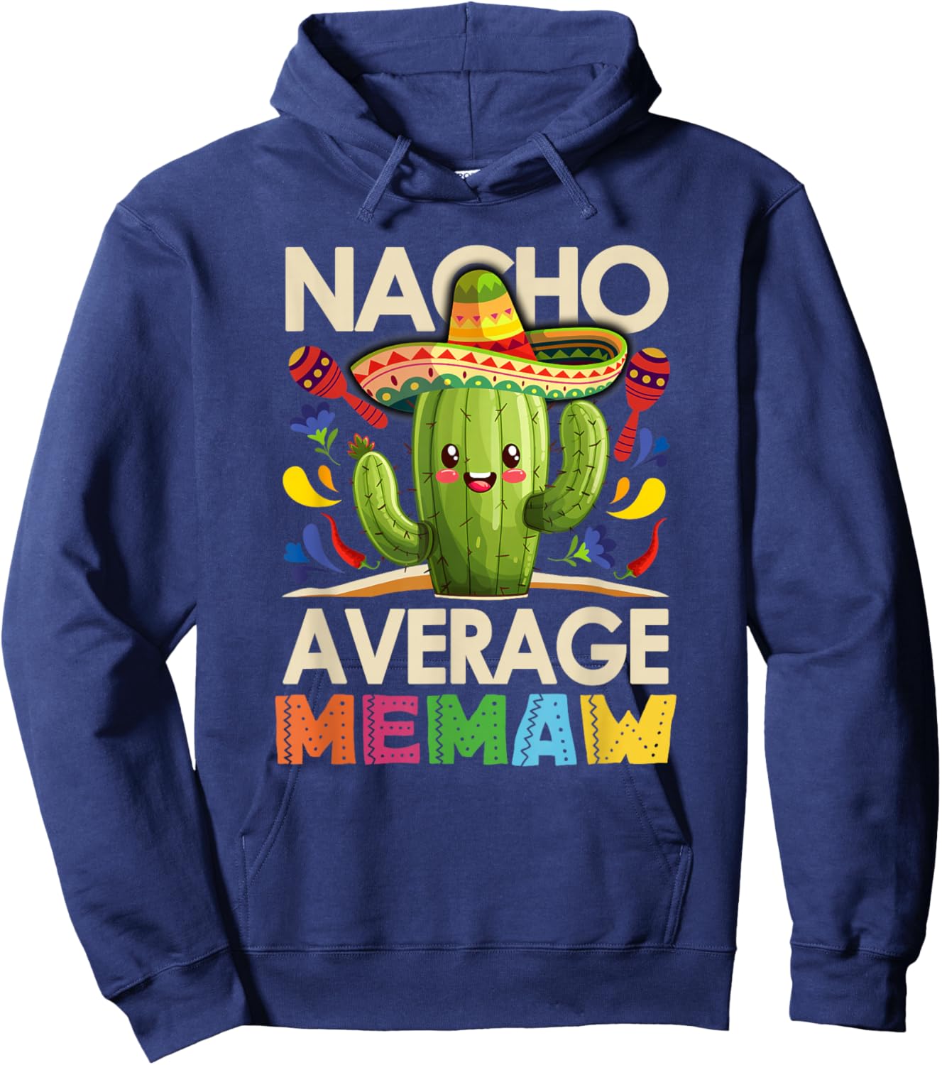Nacho Average Memaw Funny Mexican Vintage Cinco De Mayo Hoodie - Hoodie | Navy