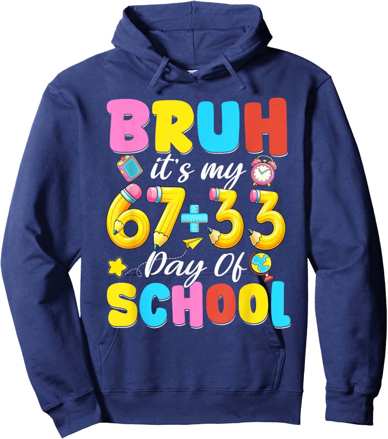 Bruh Its My 67 33 100 Days of School Boys Girl Kid 100th Day Hoodie - Hoodie | Navy