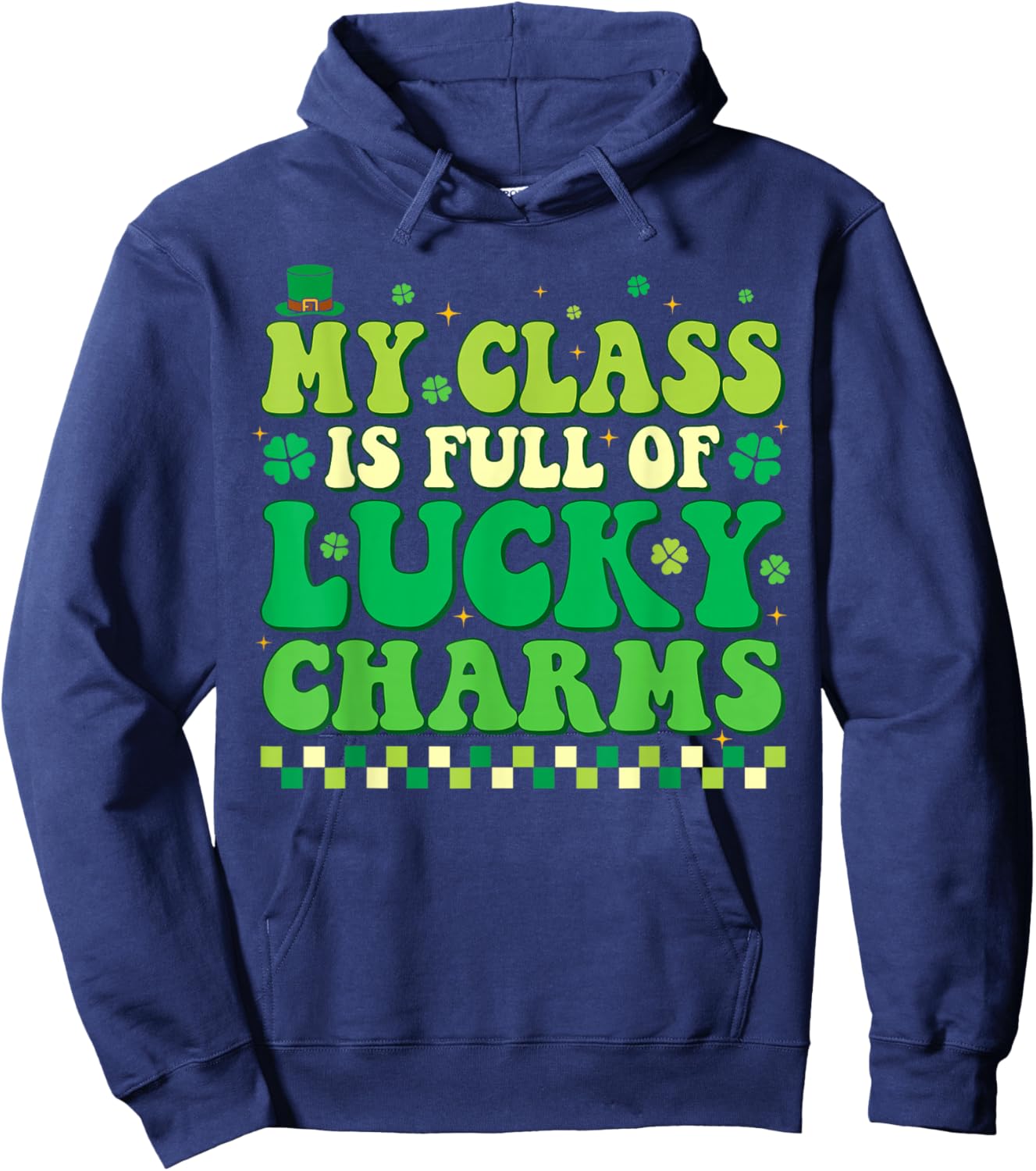 My Class is Full of Lucky Charms St Patricks Day Teacher Hoodie - Hoodie | Navy