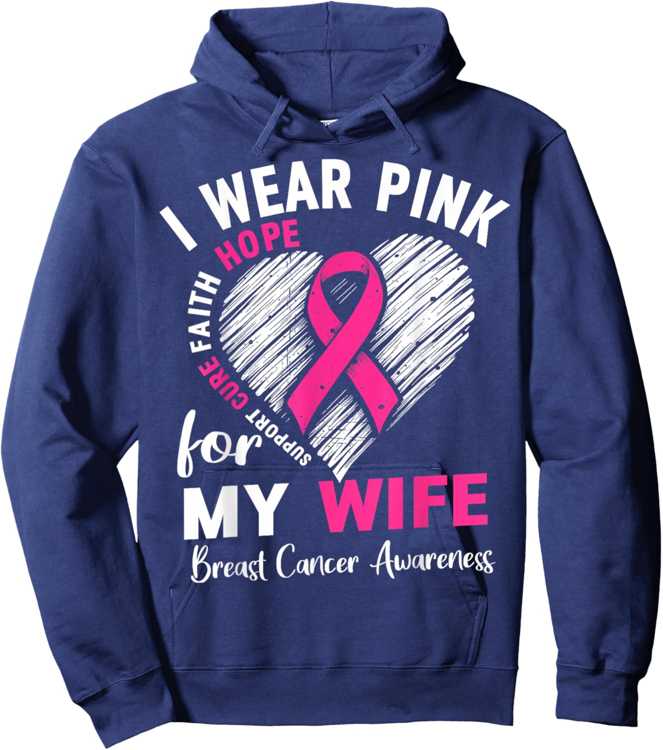I Wear Pink for My Wife Breast Cancer Awareness Support Hoodie - Hoodie | Navy