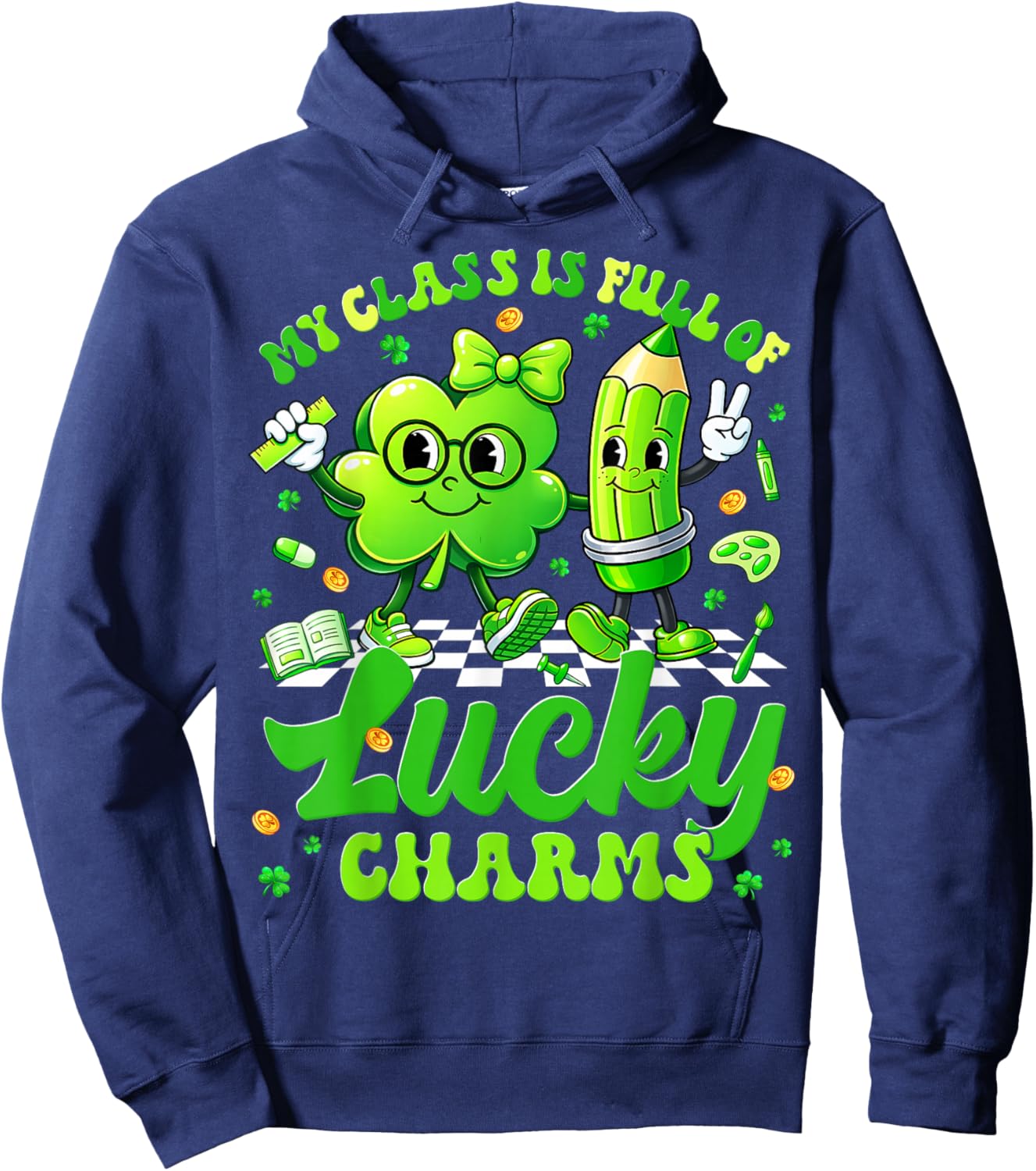 My Class Full of Lucky Charms St Patricks Men Women Teacher Hoodie - Hoodie | Navy