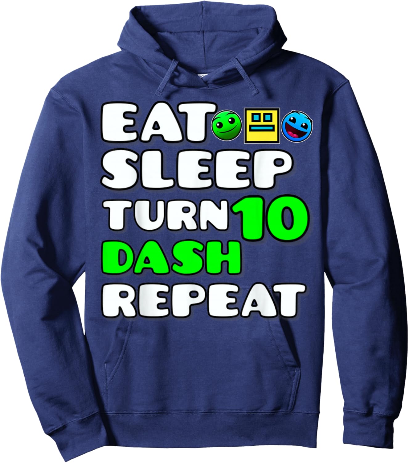 Eat Sleep Turn 10th Birthday Dash Repeat Video Game Geometry Hoodie - Hoodie | Navy