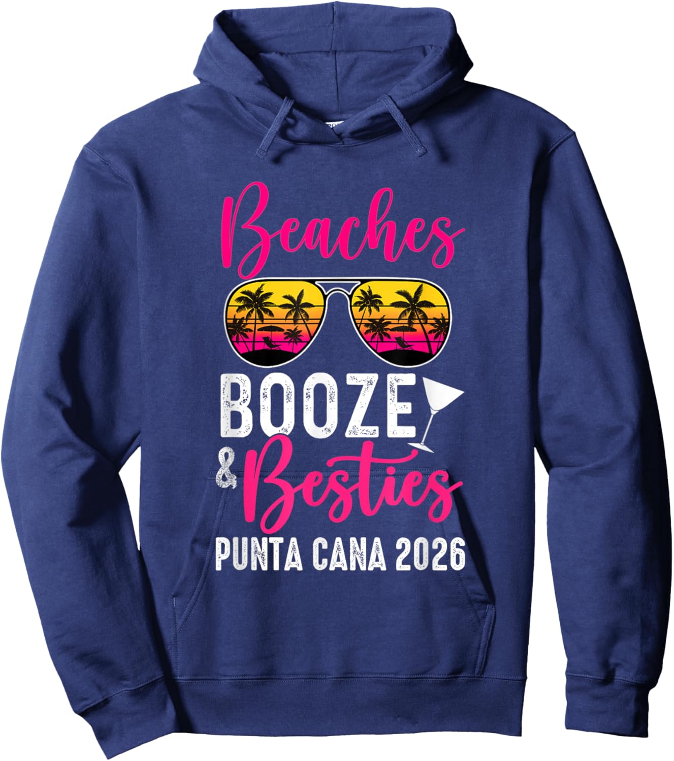 Girls Weekend Trip Punta Cana 2026 Beaches Booze Besties Hoodie - Hoodie | Navy