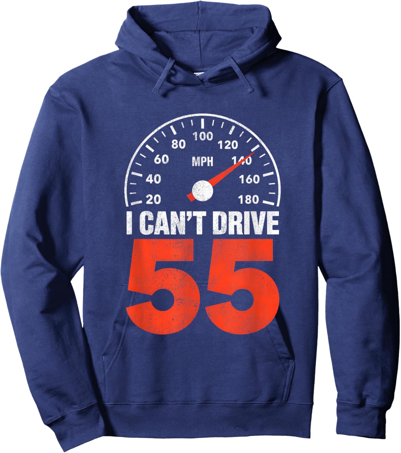 I Can't Drive 55 Funny 55th Birthday Party Fathers Day Hoodie - Hoodie | Navy