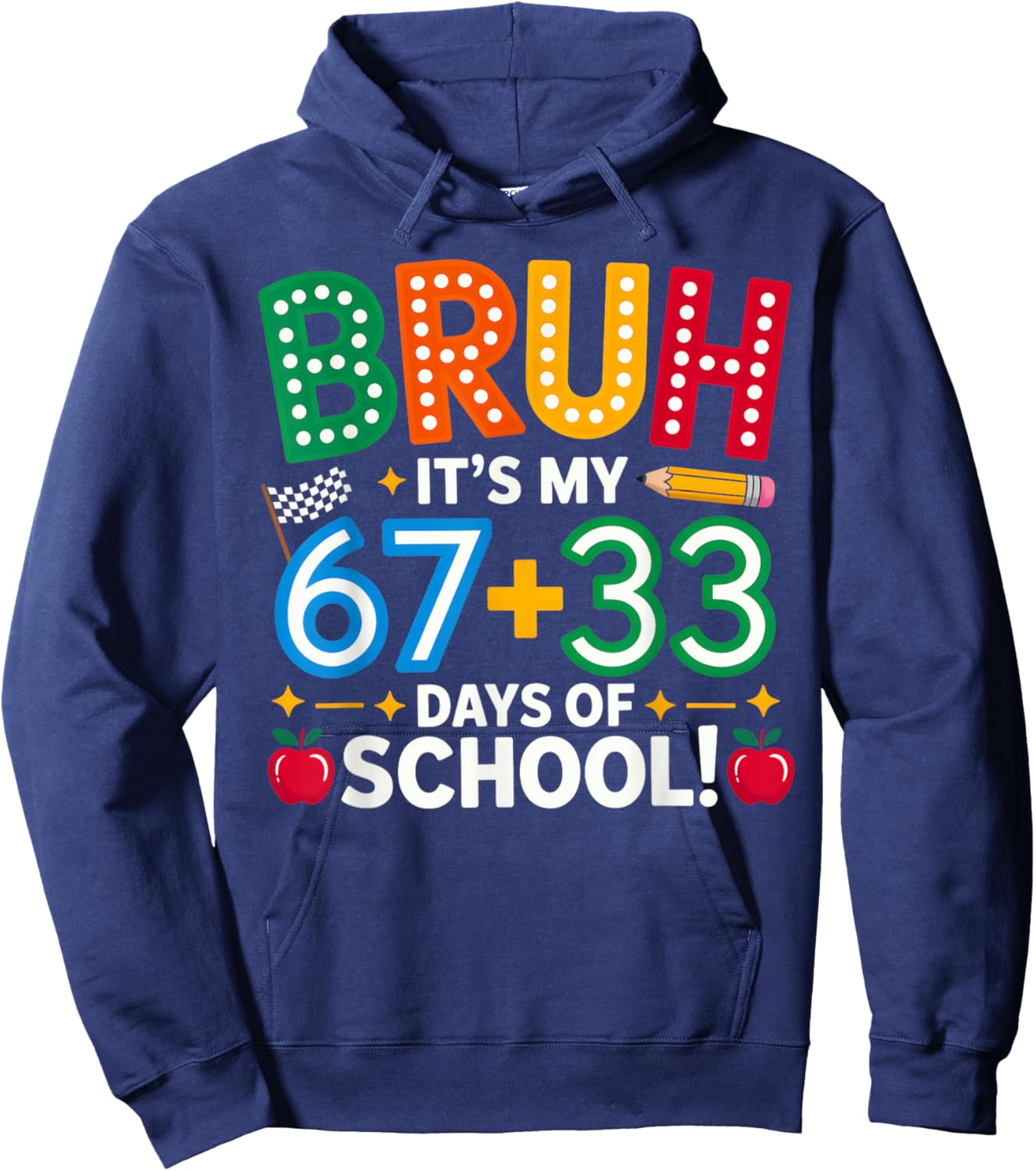 Bruh Its My 67 33 Days of School Funny Boys Kids 100th Day Hoodie - Hoodie | Navy