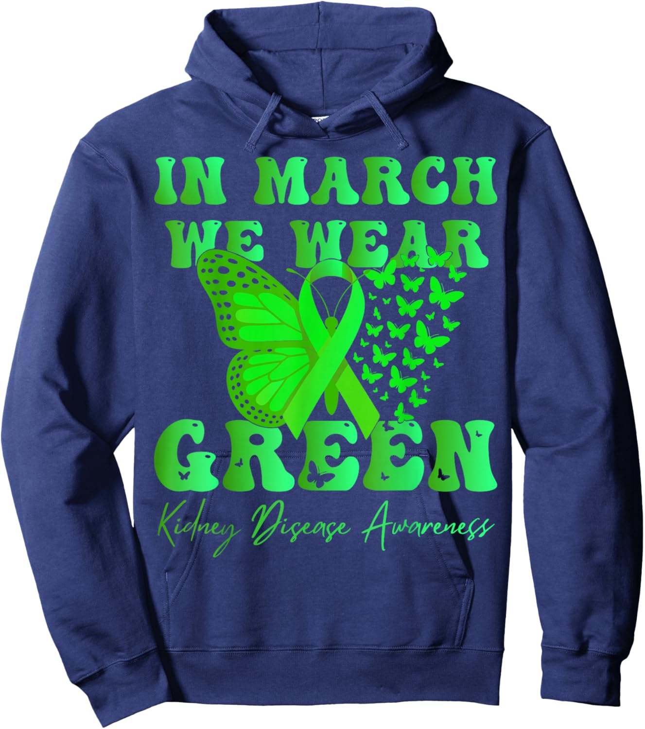 in March We Wear Green Kidney Disease Awareness Butterfly Hoodie - Hoodie | Navy