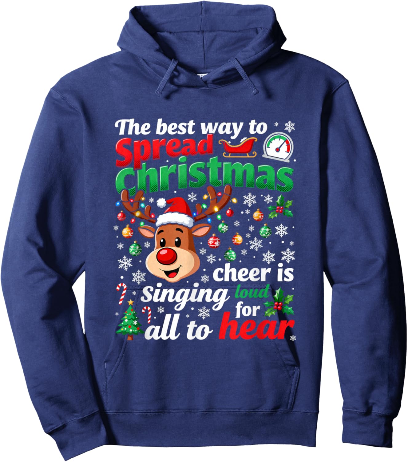 Christmas Cheer Singing Loud Reindeer The Best Way Spread Hoodie - Hoodie | Navy
