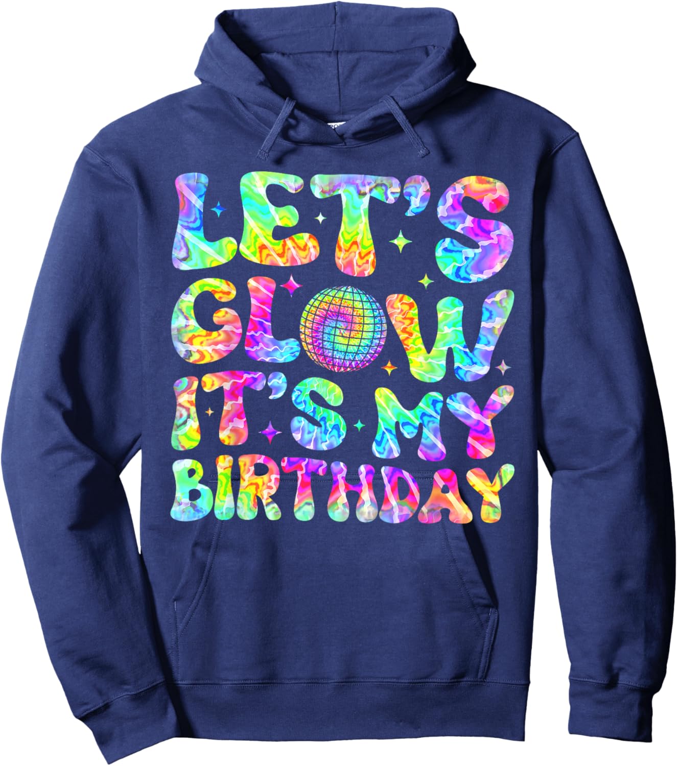 Party Glowing 80s Group Team Lets Crazy It's My Birthday Hoodie - Hoodie | Navy