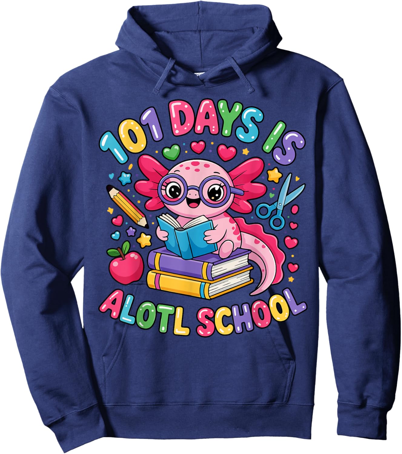 101 Days is Alotl School Axolotl Teacher 101 Day of School Hoodie - Hoodie | Navy