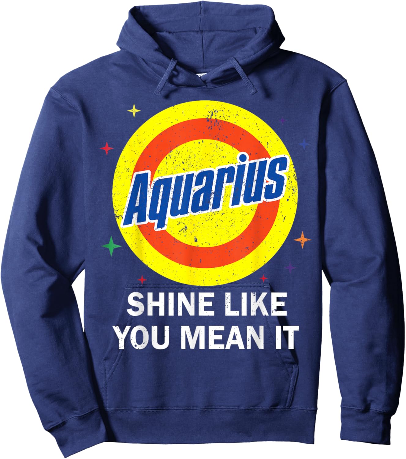 Aquarius Shine Like You Mean It Zodiac Feb January Birthday Hoodie - Hoodie | Navy