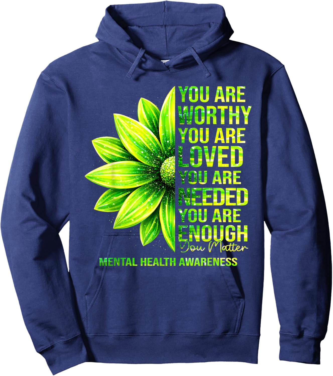 Sunflower Motivational Mental Health Awareness Men Women Hoodie - Hoodie | Navy