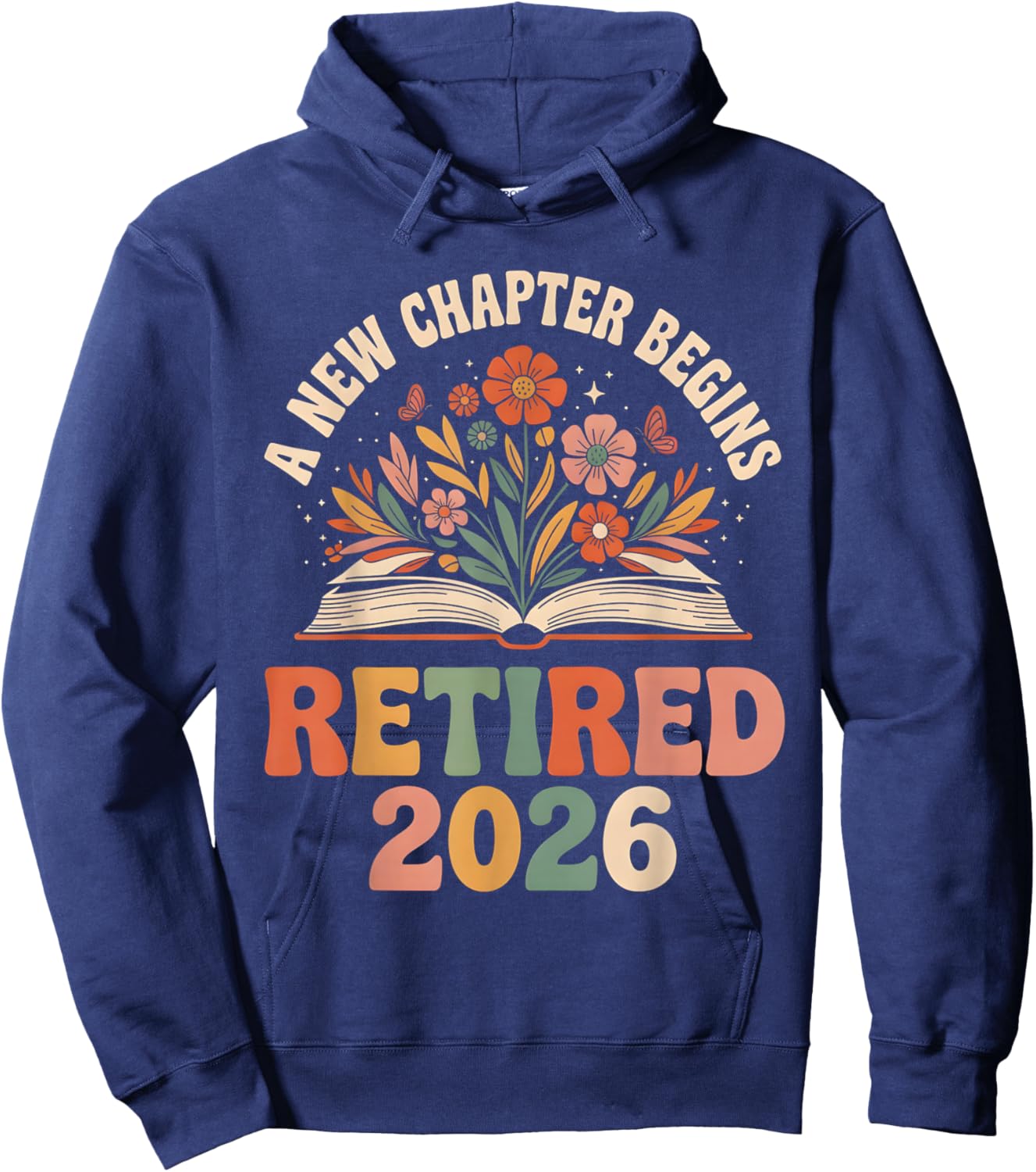 Funny Teacher Retired 2026 A New Chapter Begins Retirement Hoodie - Hoodie | Navy