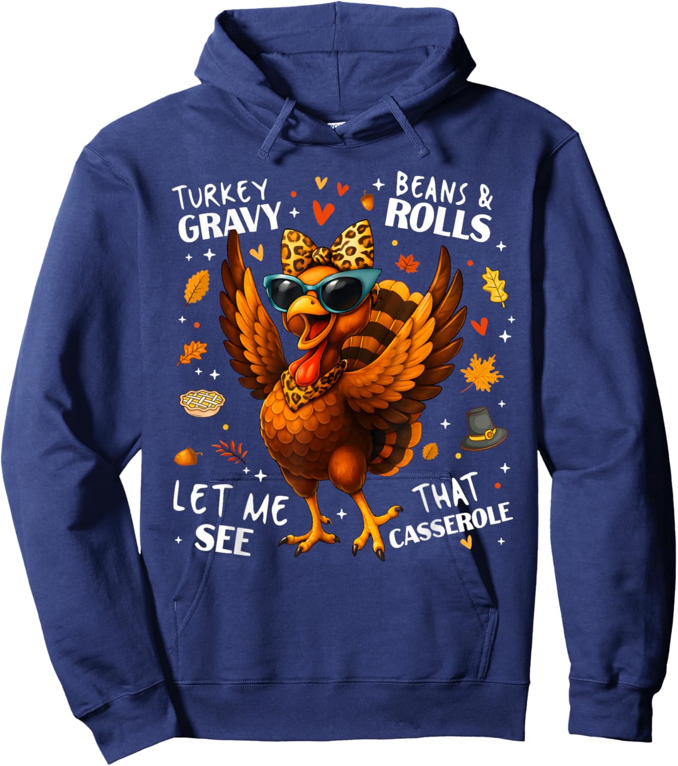 Turkey Gravy Beans and Rolls Casserole Funny Thanksgiving Hoodie - Hoodie | Navy